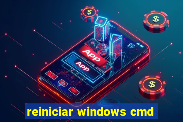 reiniciar windows cmd